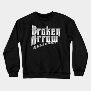 Vintage Broken Arrow, OK Crewneck Sweatshirt